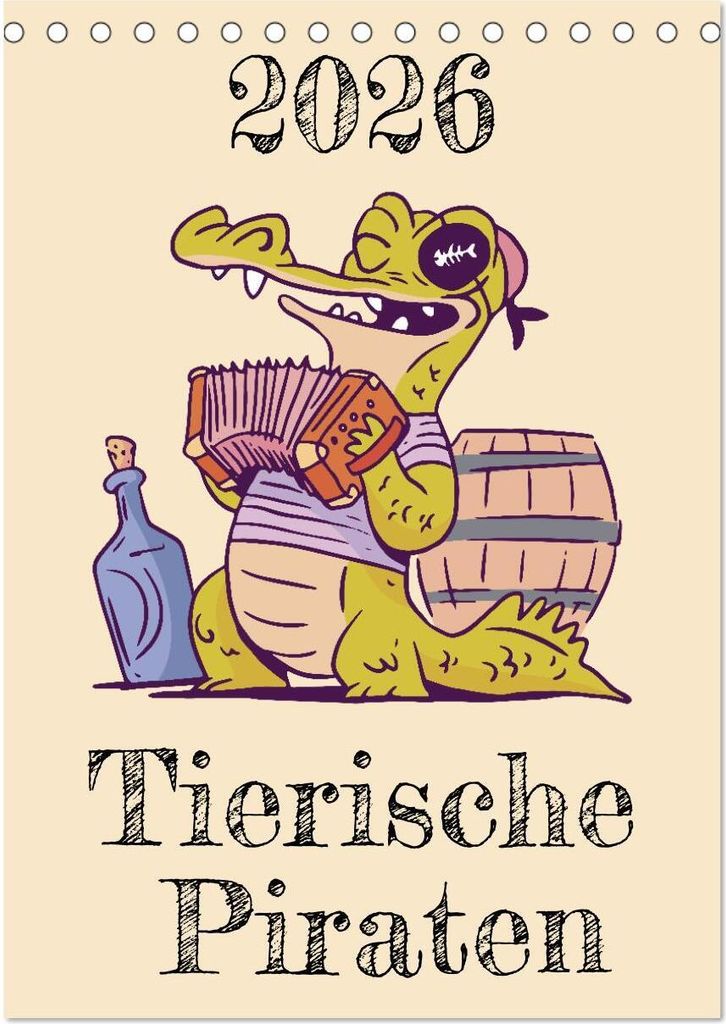 Tierische Piraten (Tischkalender 2026 DIN A5 hoch), CALVENDO Monatskalender