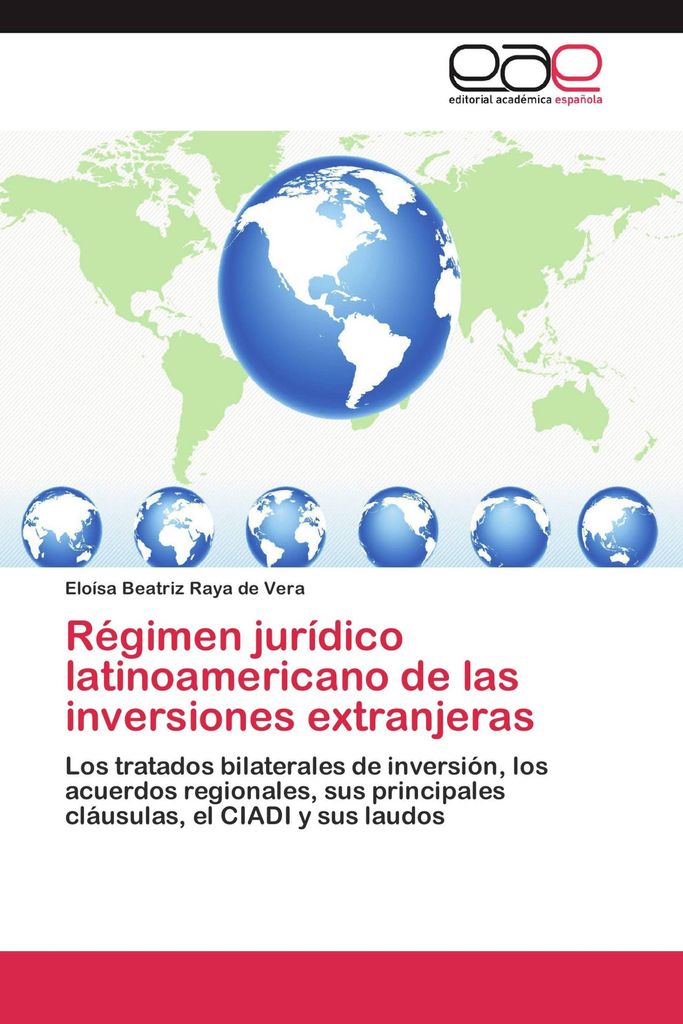 Régimen jurídico latinoamericano de las inversiones extranjeras