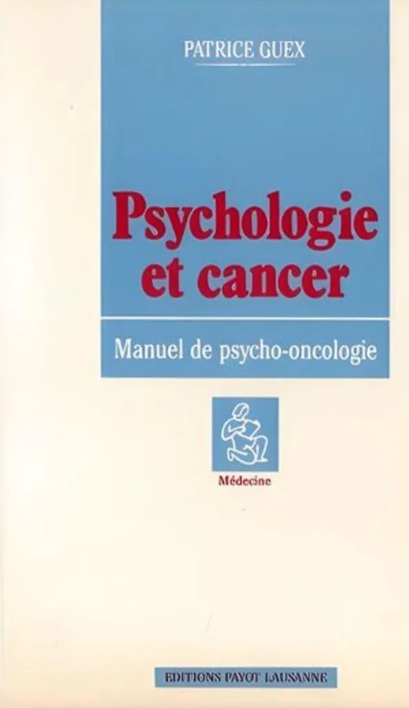 Psychologie et Cancer : Ouvrage complet sur le soutien émotionnel 2024