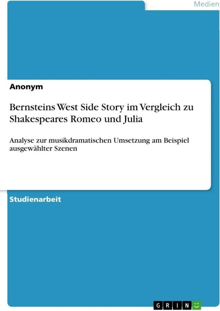 Bernsteins West Side Story im Vergleich zu Shakespeares Romeo und Julia