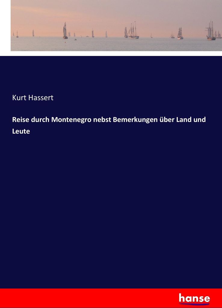 Reise durch Montenegro nebst Bemerkungen über Land und Leute