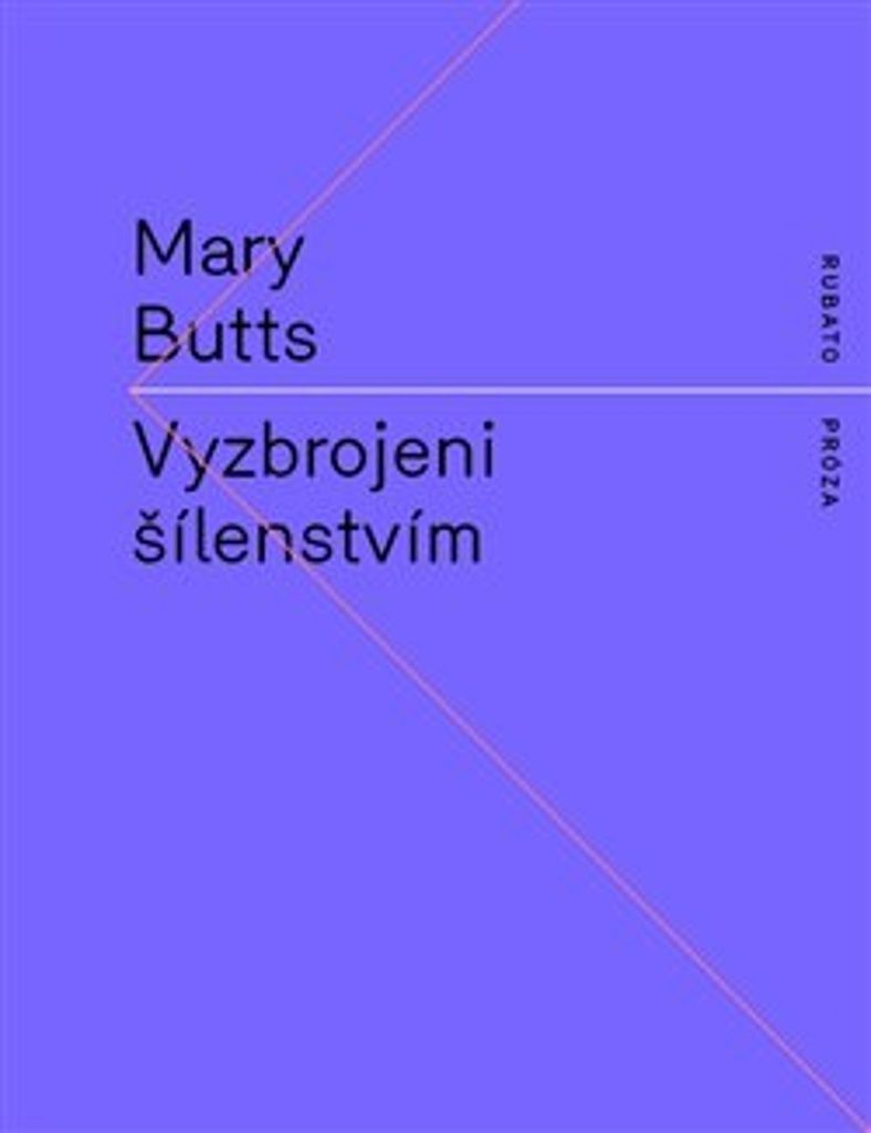 Vyzbrojeni šílenstvím | Mary Butts