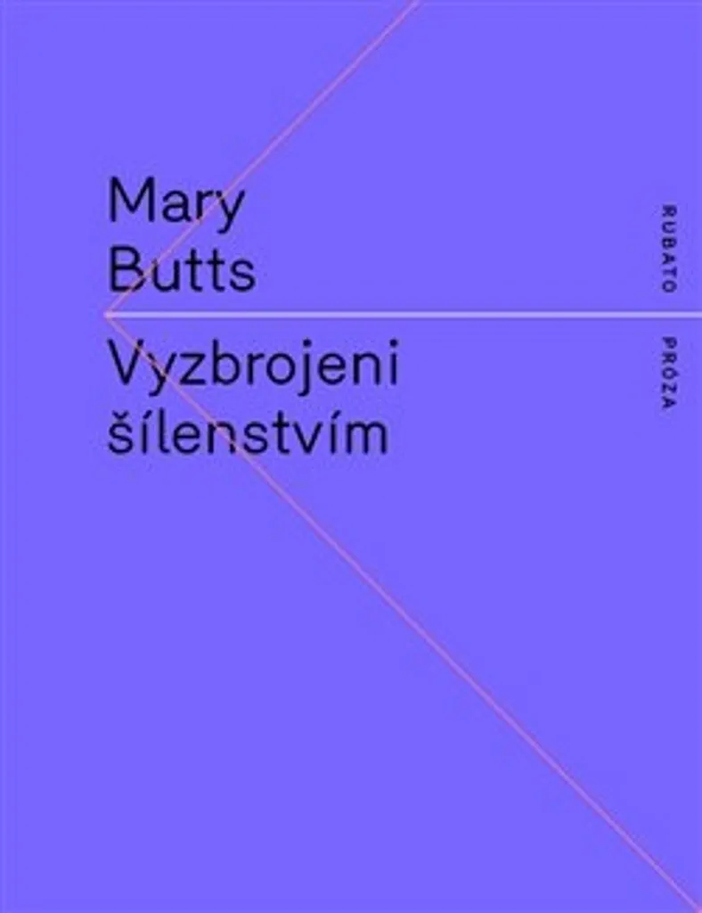Vyzbrojeni šílenstvím Mary Butts - Le roman pour s'évader du quotidien