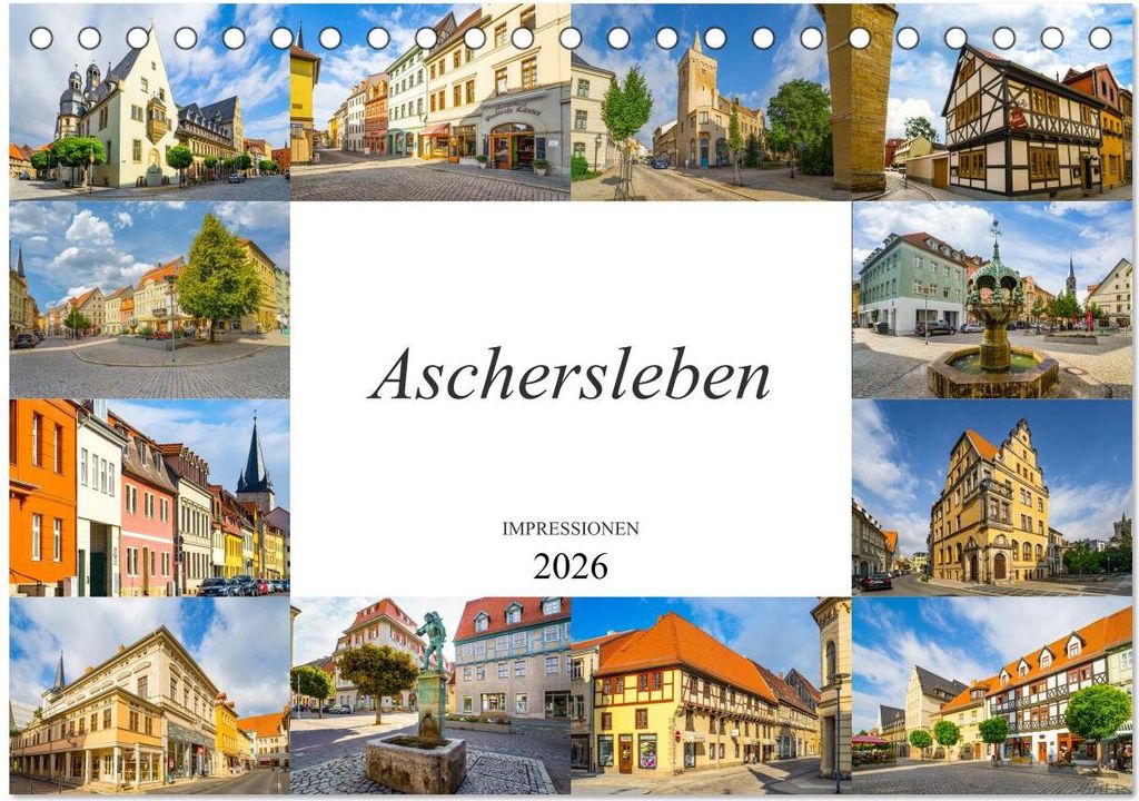 Aschersleben Impressionen (Tischkalender 2026 DIN A5 quer), CALVENDO Monatskalender