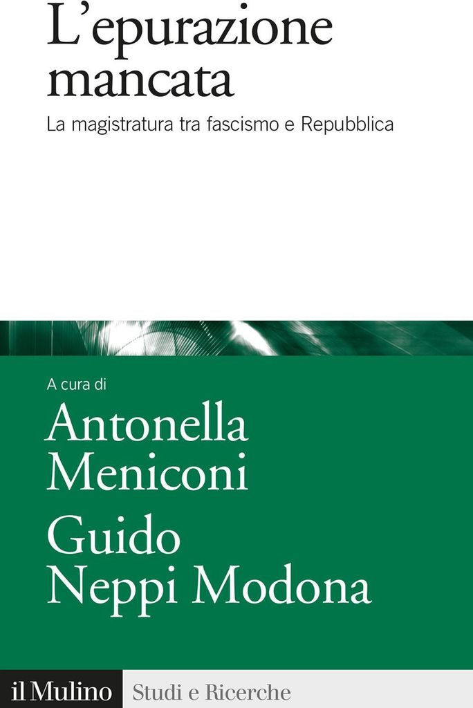 L' epurazione mancata. La magistratura tra fascismo e Repubblica