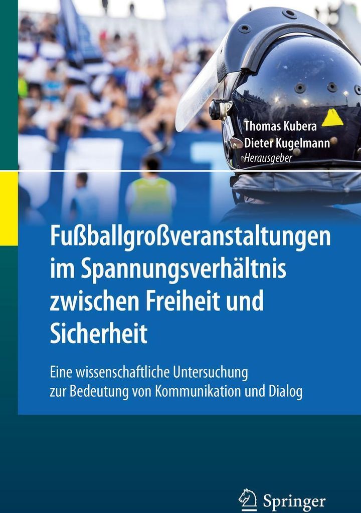 Fußballgroßveranstaltungen im Spannungsverhältnis zwischen Freiheit und Sicherheit