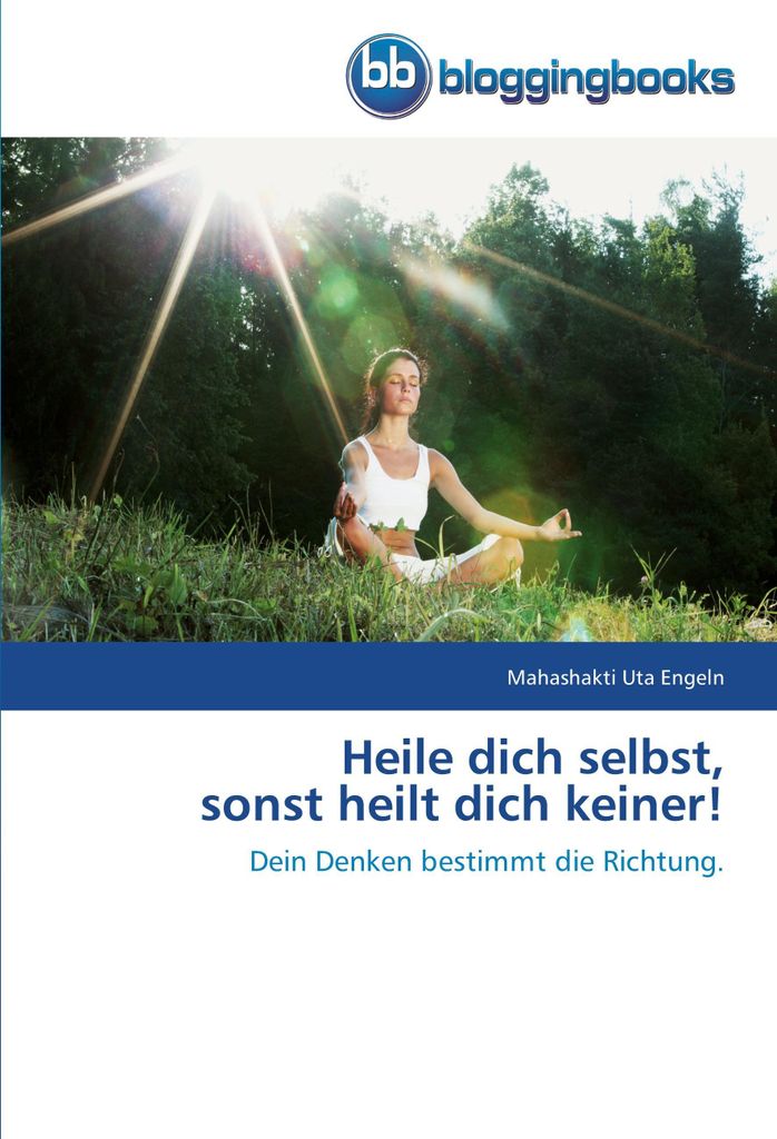 Heile dich selbst, sonst heilt dich keiner!