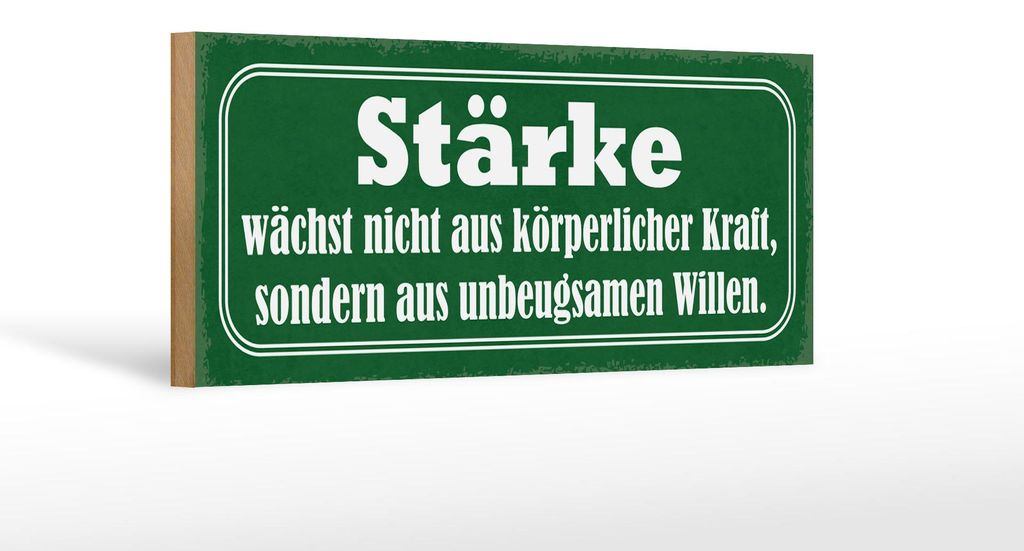 Holzschild Spruch 27x10cm Stärke wächst nicht aus Kraft