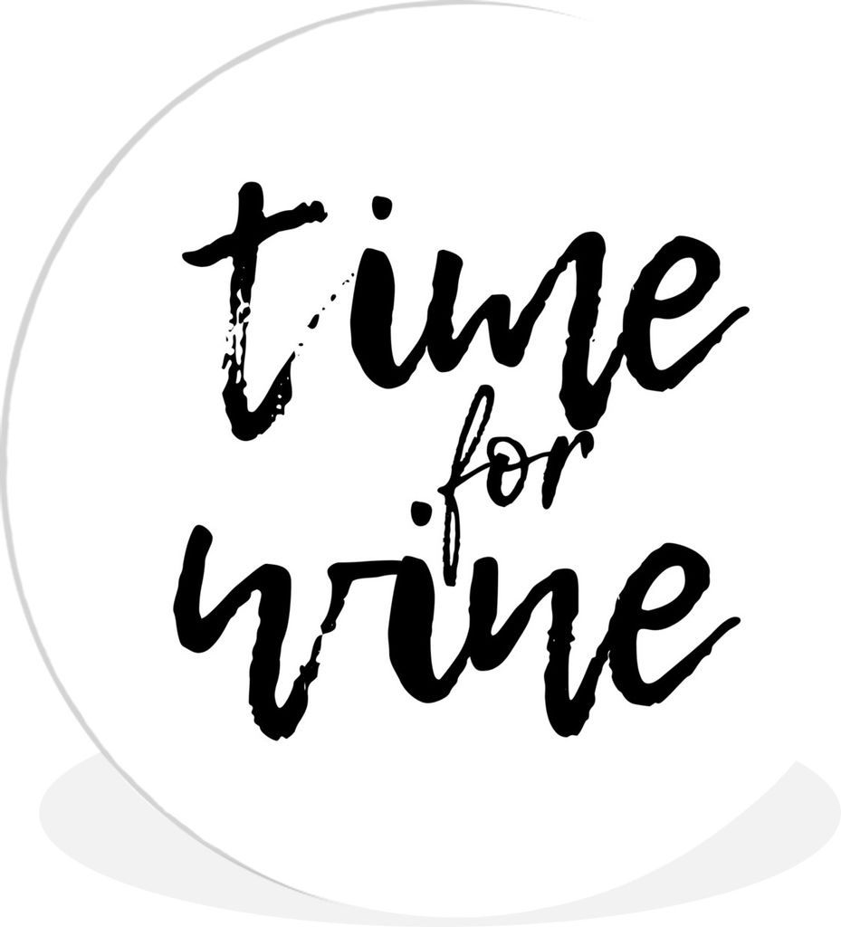 MuchoWow Rundes Wandbild - Runde Bilder Wein - Sprichwörter - Schwarz - Weiß Ø 60 cm Kreis Wanddekoration Kunststoff - Wandkreis - Wandschmuck...