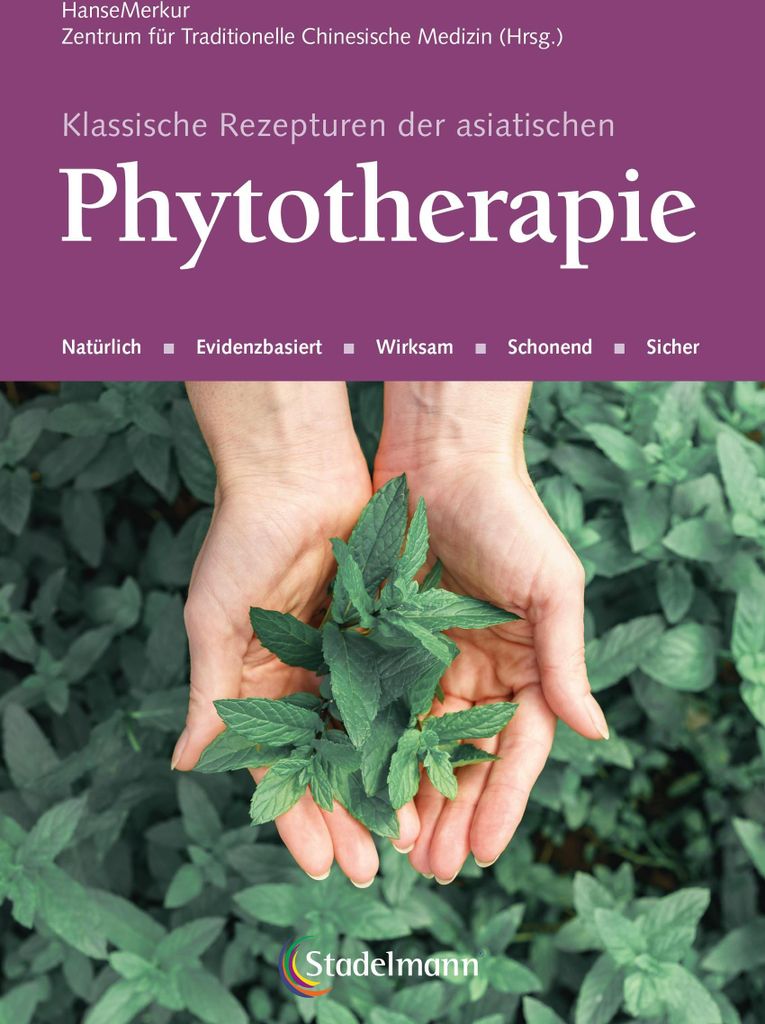 Klassische Rezepturen der asiatischen Phytotherapie