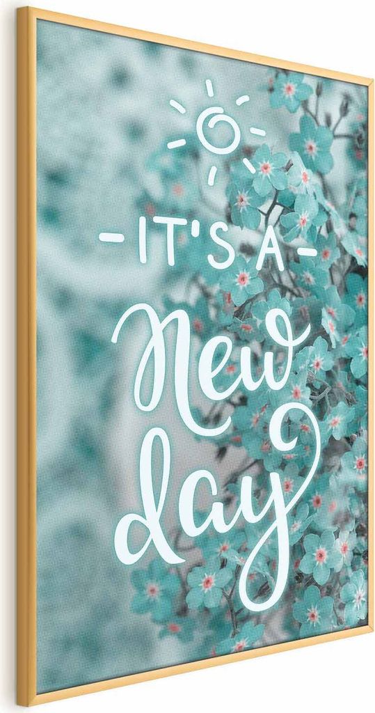 Posterpapier Poster - It's a New Day 40x60 cm Text m-C-0301-ao-a