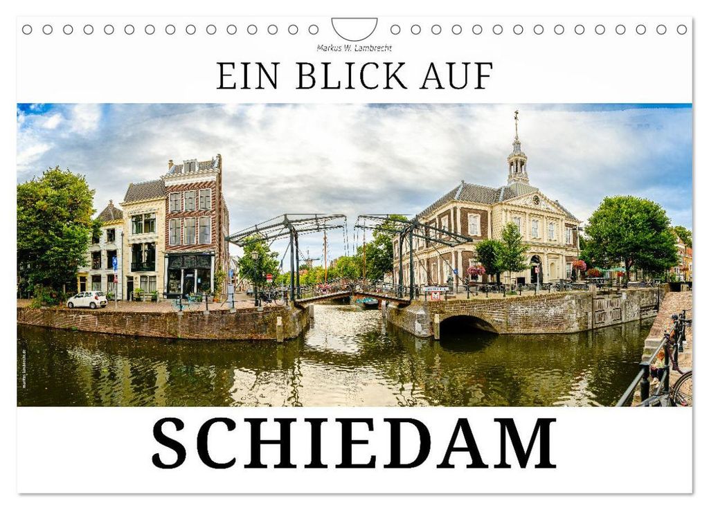 Ein Blick auf Schiedam (Wandkalender 2027 DIN A4 quer), CALVENDO Monatskalender