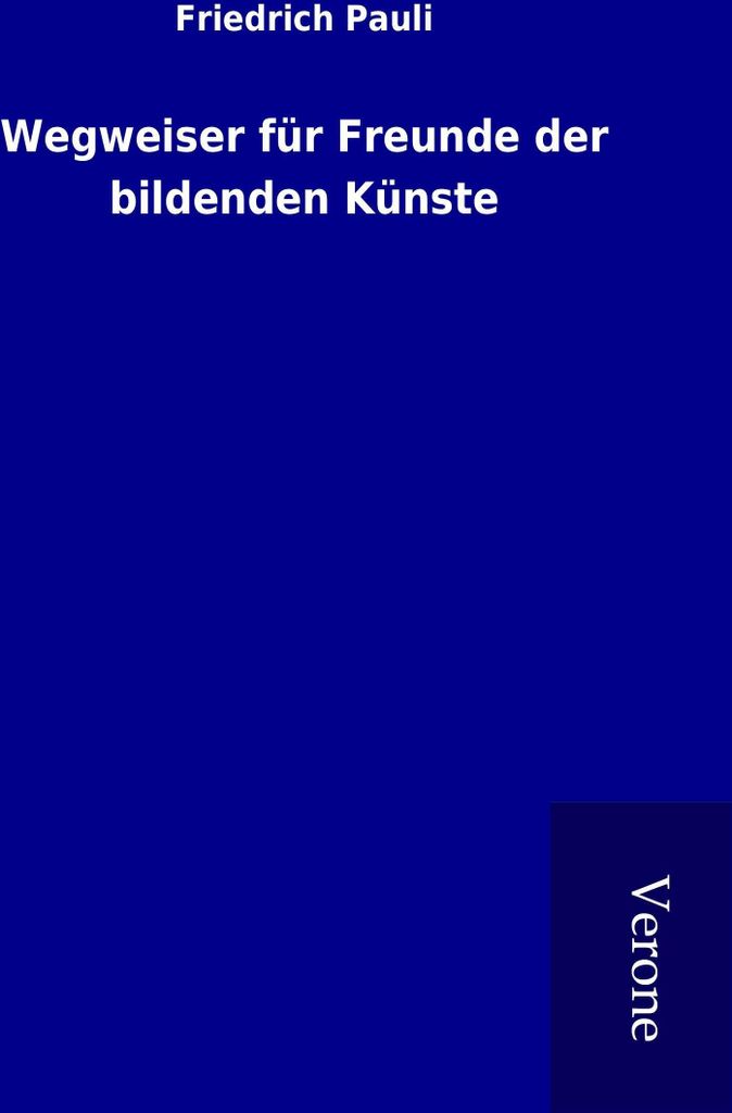 Wegweiser für Freunde der bildenden Künste