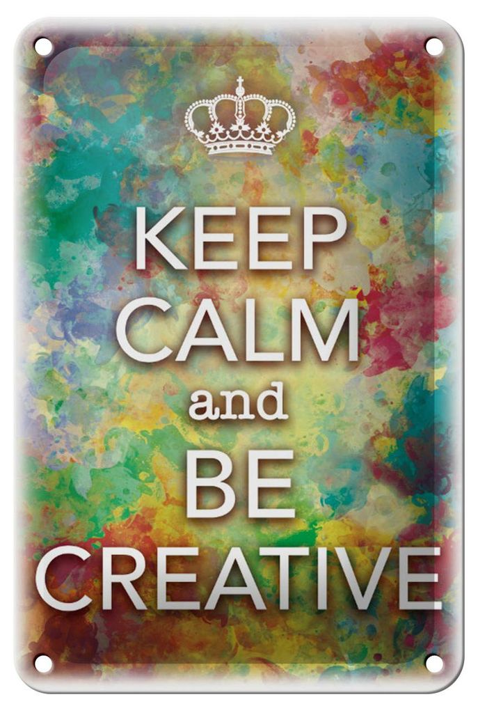Blechschild Spruch 12x18cm Keep Calm and be creative