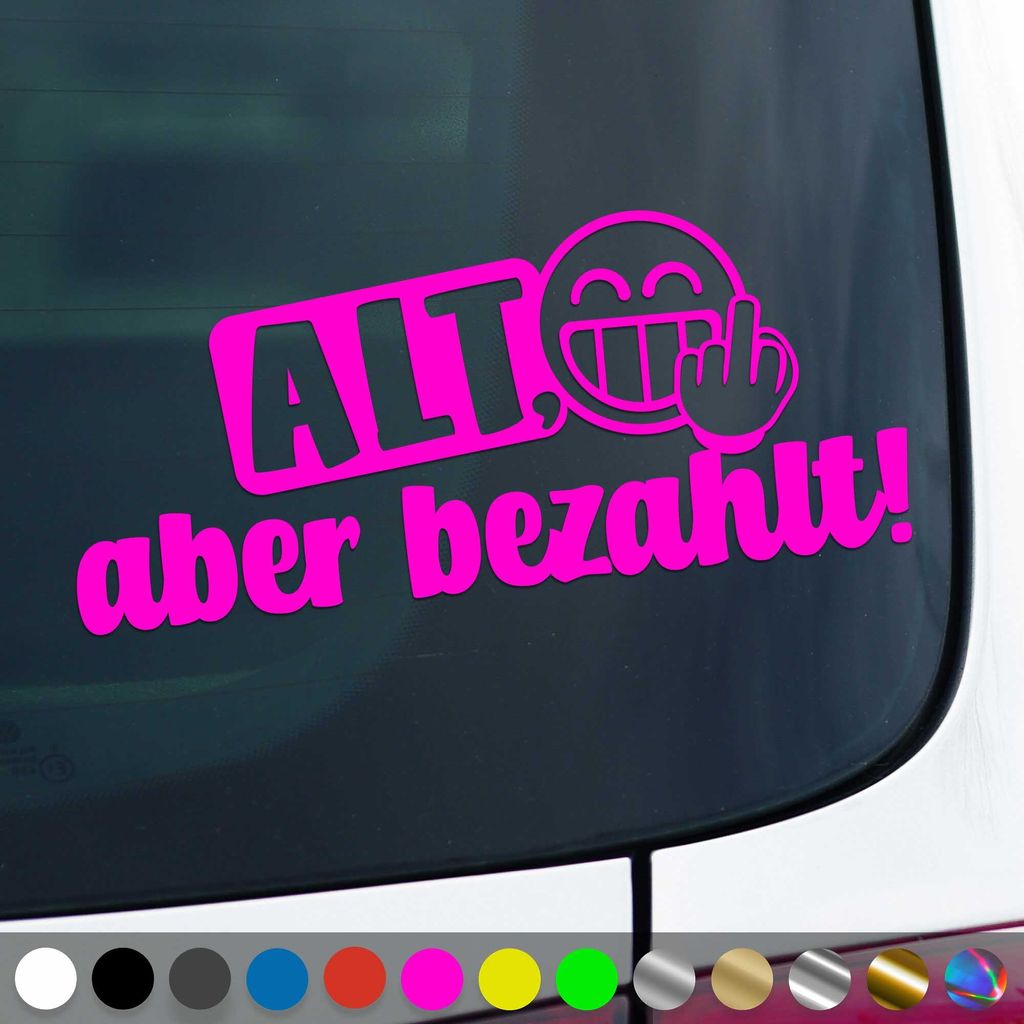 PantherPixel Alt Aber bezahlt Aufkleber wagen Oldtimer Sticker Auto Geschenkidee Farbe Neon-Pink