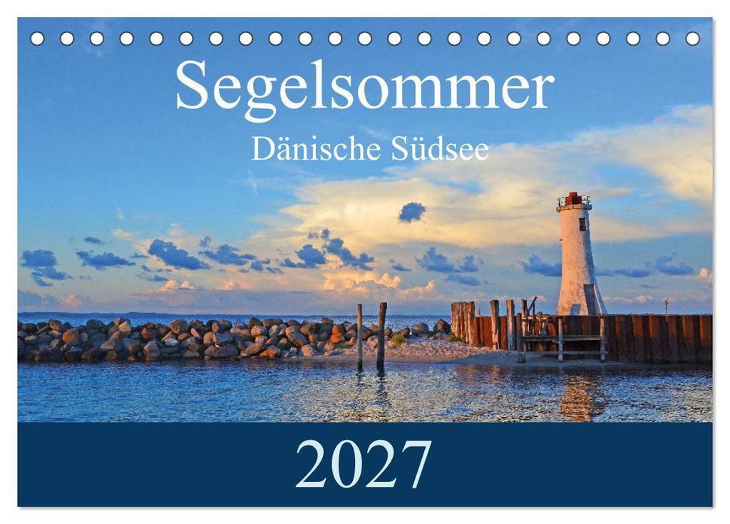 Segelsommer - Dänische Südsee (Tischkalender 2027 DIN A5 quer), CALVENDO Monatskalender