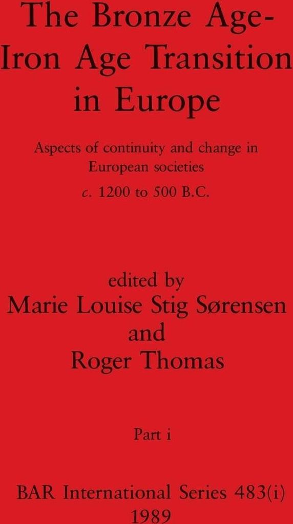 The Bronze Age - Iron Age Transition in Europe, Part i