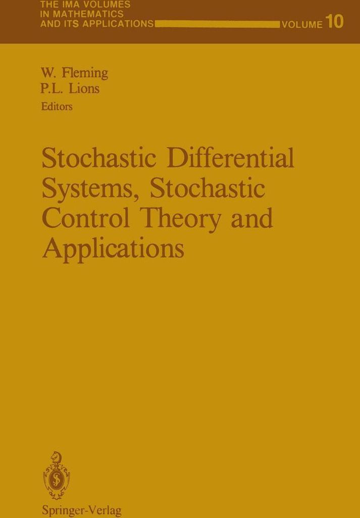 Stochastic Differential Systems, Stochastic Control Theory and Applications