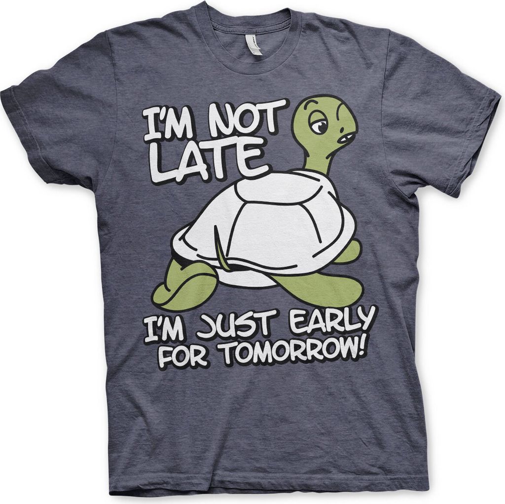 I'm Not Late, I'm Early For Tomorrow T-Shirt - Large - Navy-Heather