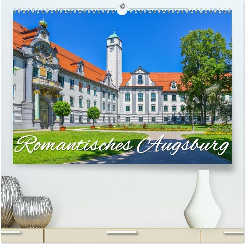 Romantisches Augsburg (hochwertiger Premium Wandkalender 2026 DIN A2 quer), Kunstdruck in Hochglanz