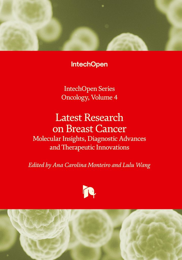 Latest Research on Breast Cancer - Molecular Insights, Diagnostic Advances and Therapeutic Innovations