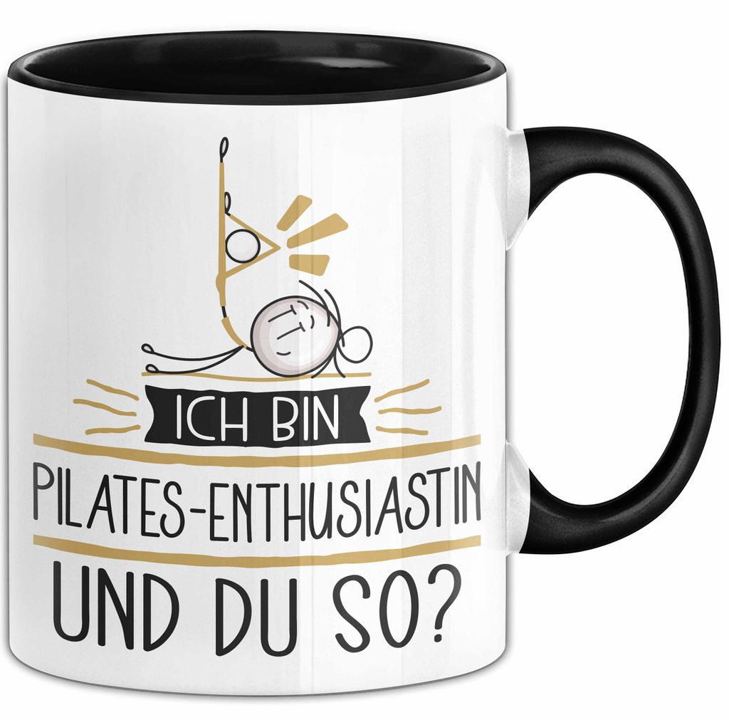Pilates-Enthusiastin Tasse Geschenk Ich Bin Pilates-Enthusiastin Und Du So Geschenkidee Lustiger Spruch Becher (Schwarz)