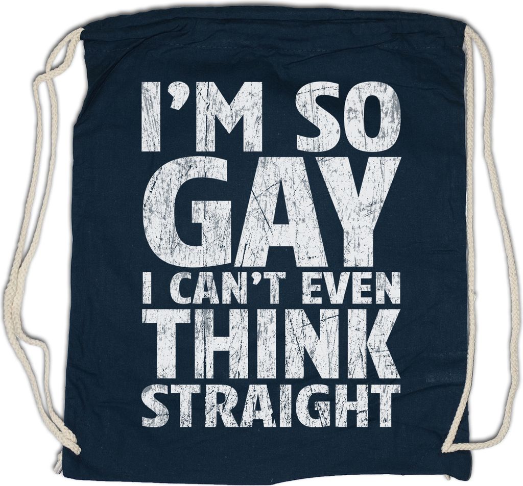 Urban Backwoods I'm So Gay I Can't Even Think Straight, Turnbeutel, Farbe: Navy