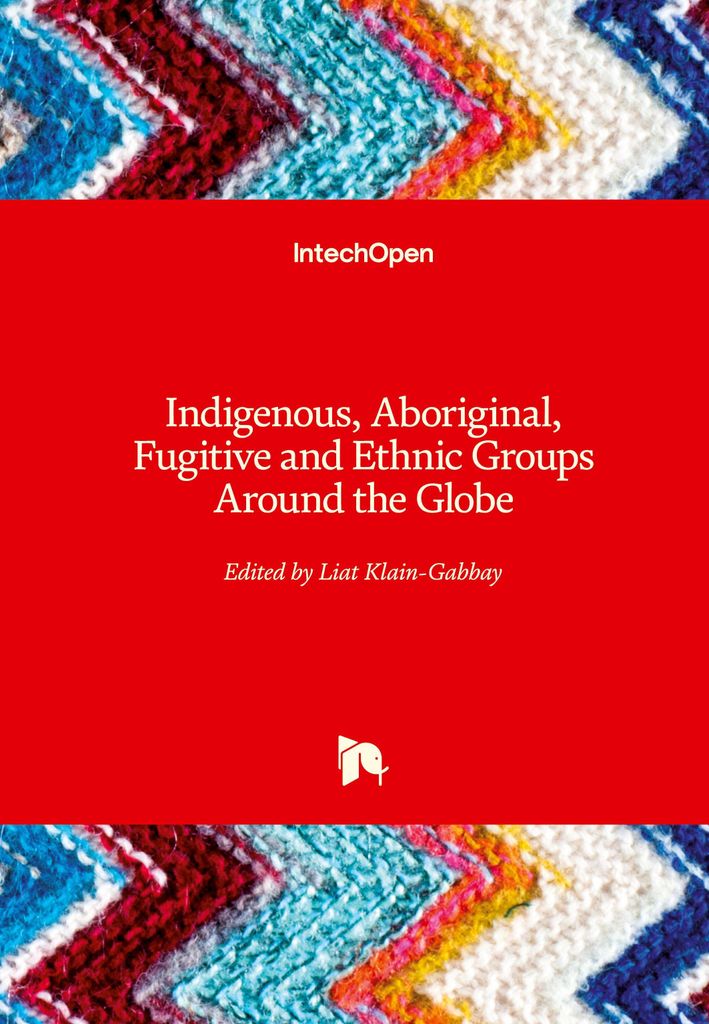 Indigenous, Aboriginal, Fugitive and Ethnic Groups Around the Globe