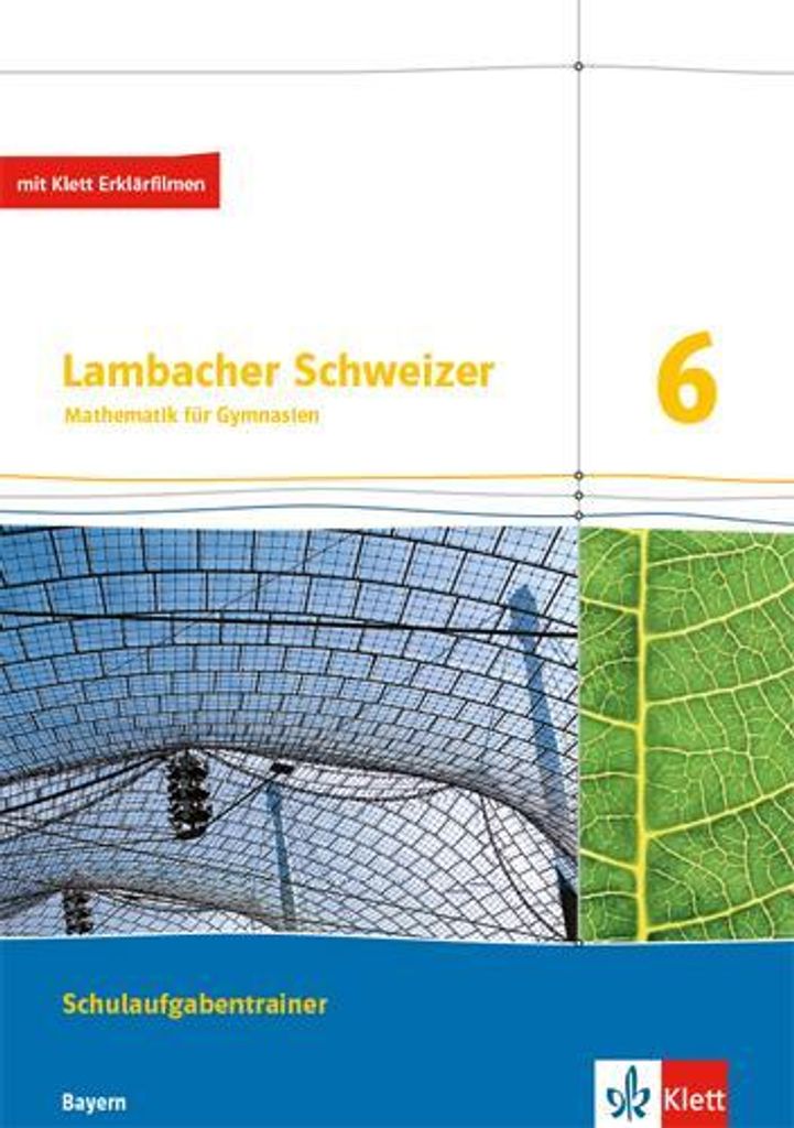 Lambacher Schweizer Mathematik 6. Ausgabe Bayern: Schulaufgabentrainer. Arbeitsheft mit Lösungen Klasse 6 (Lambacher Schweizer. Ausgabe für Bayer...