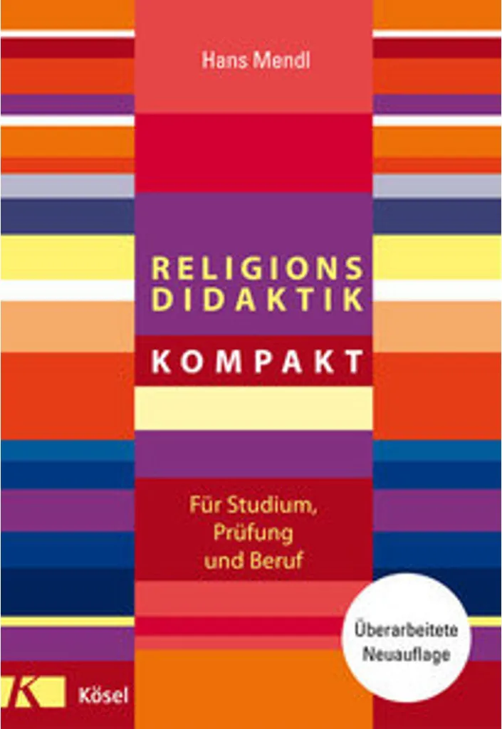 Religionsdidaktik kompakt : Maîtrisez enfin la didactique religieuse