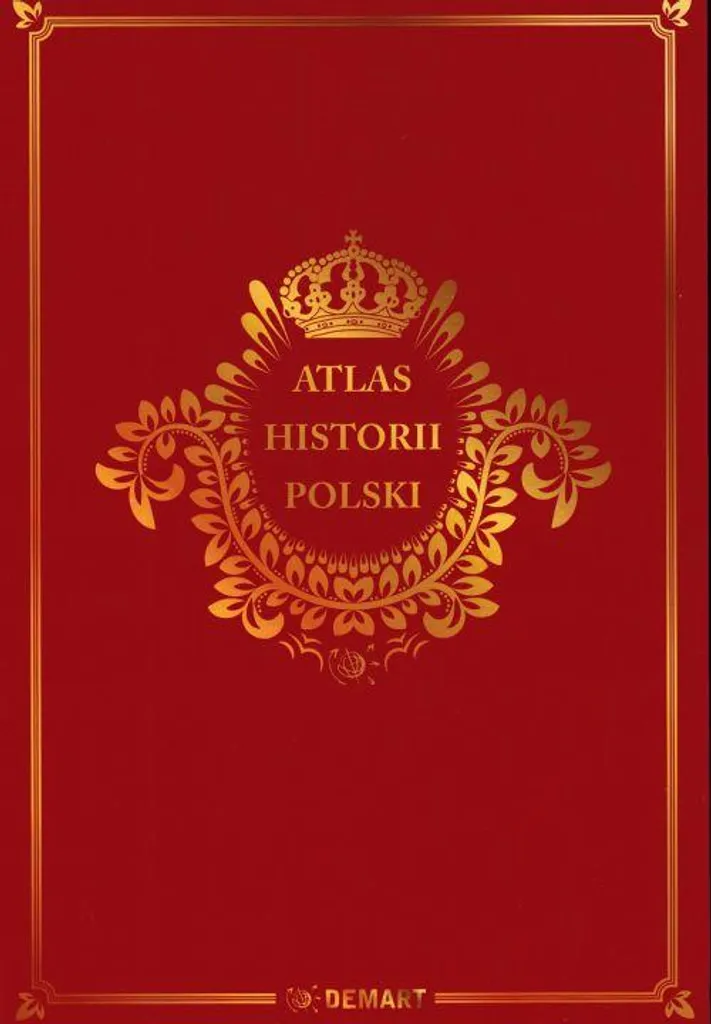 Atlas de l'histoire de la Pologne 2025 Demart : Cartographie complète