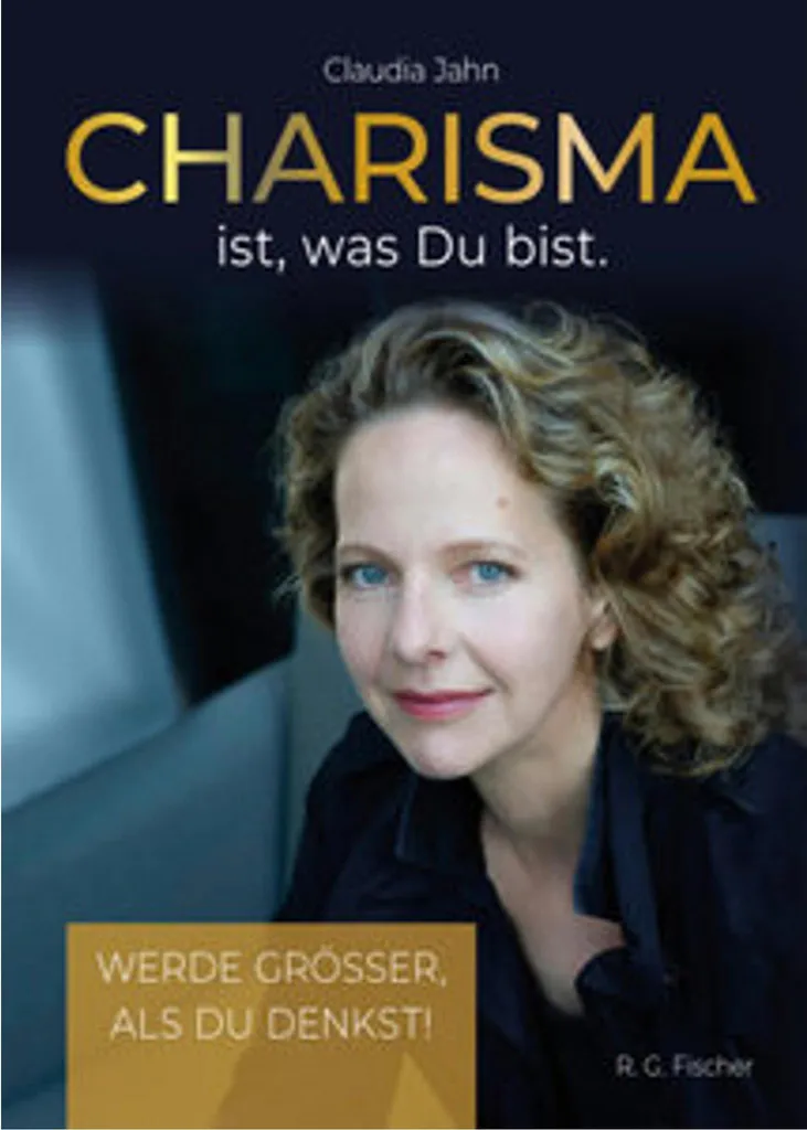 Charisma ist was Du bist - Livre sur l'authenticité et la présence