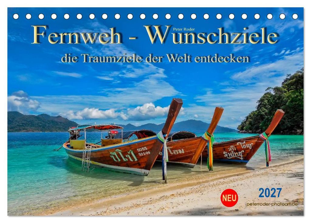 Fernweh - Wunschziele, die Traumziele der Welt entdecken (Tischkalender 2027 DIN A5 quer), CALVENDO Monatskalender