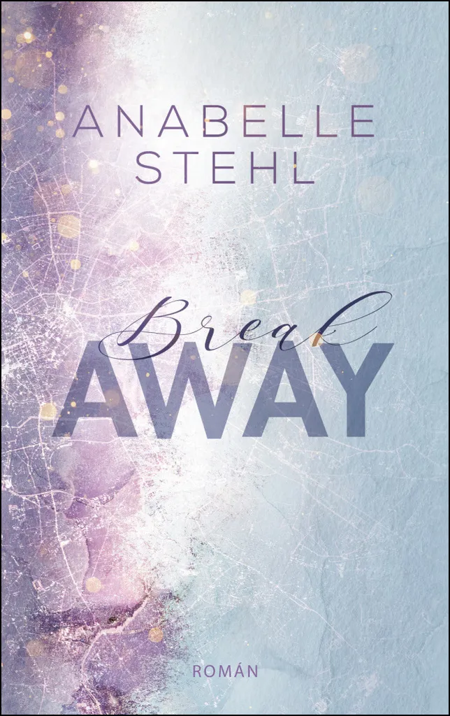 BreakAway par Stehl Anabelle : le roman Young Adult incontournable