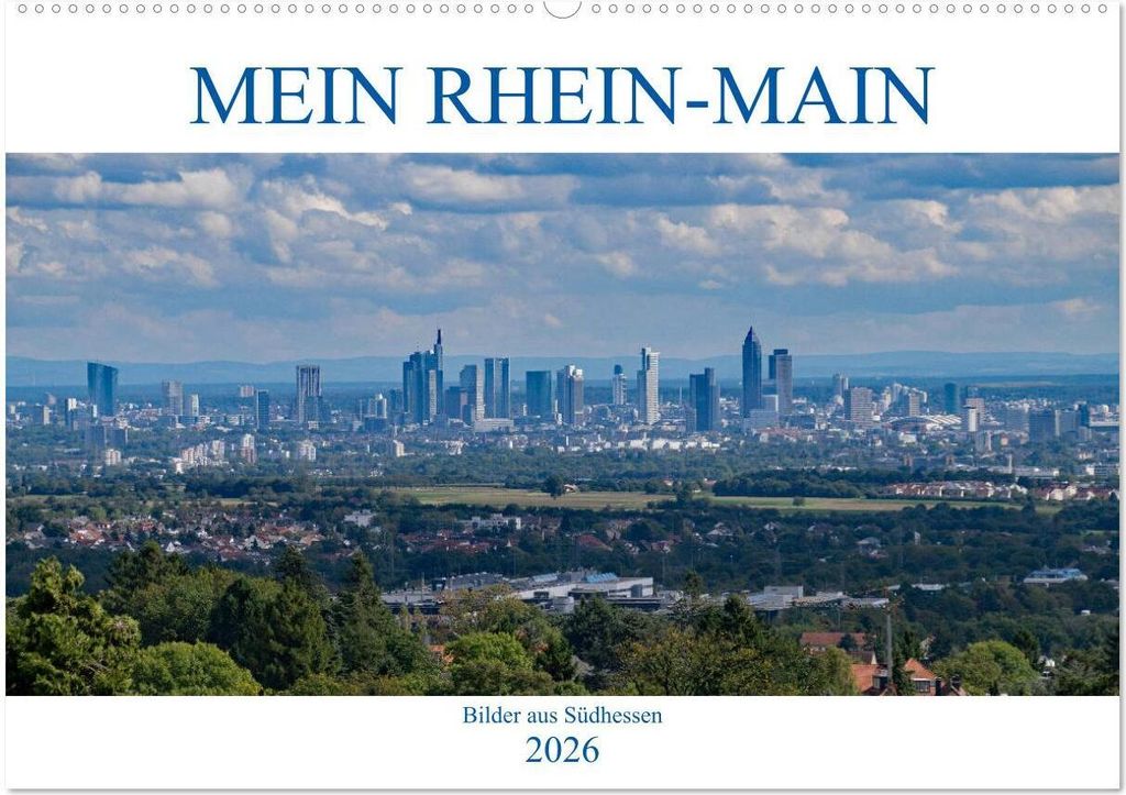 Mein Rhein-Main - Bilder aus Südhessen (Wandkalender 2026 DIN A2 quer), CALVENDO Monatskalender