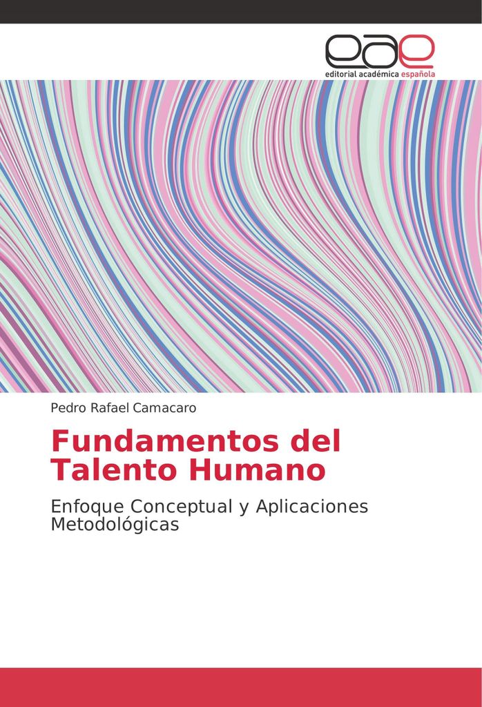 Camacaro, P: Fundamentos del Talento Humano