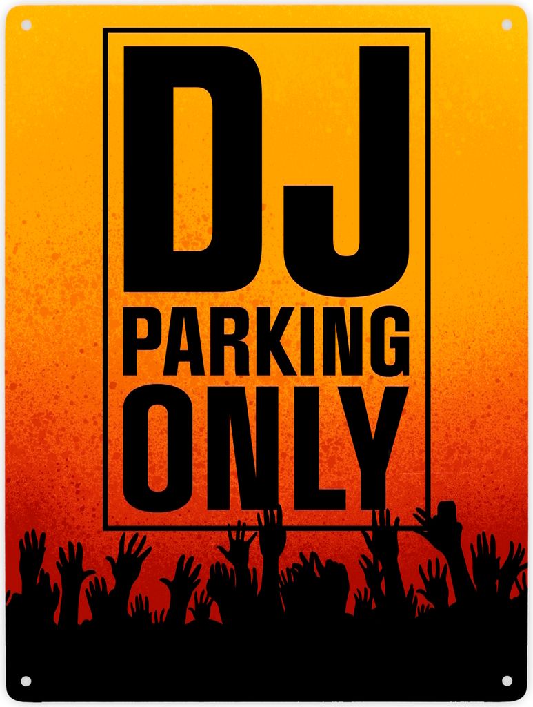 DJ parking only Metallschild XXL in 28x38 cm für den Parkplatz