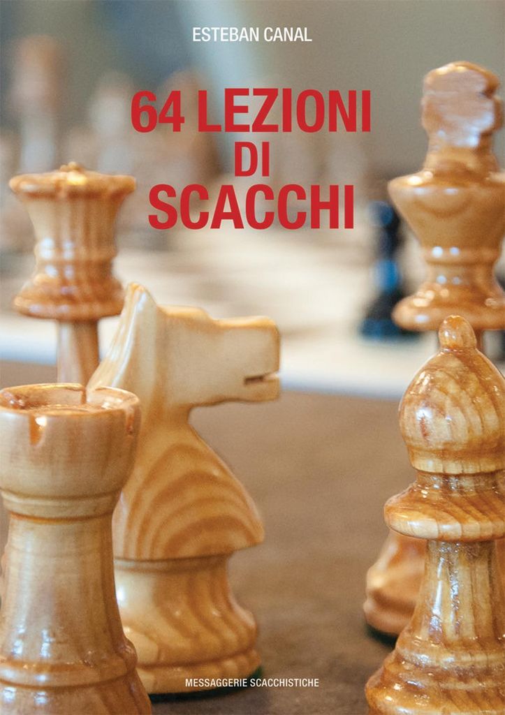 Canal, E: 64 lezioni di scacchi