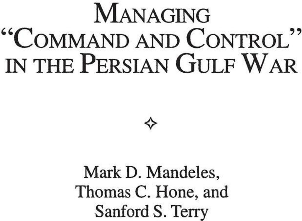 Managing Command and Control in the Persian Gulf War