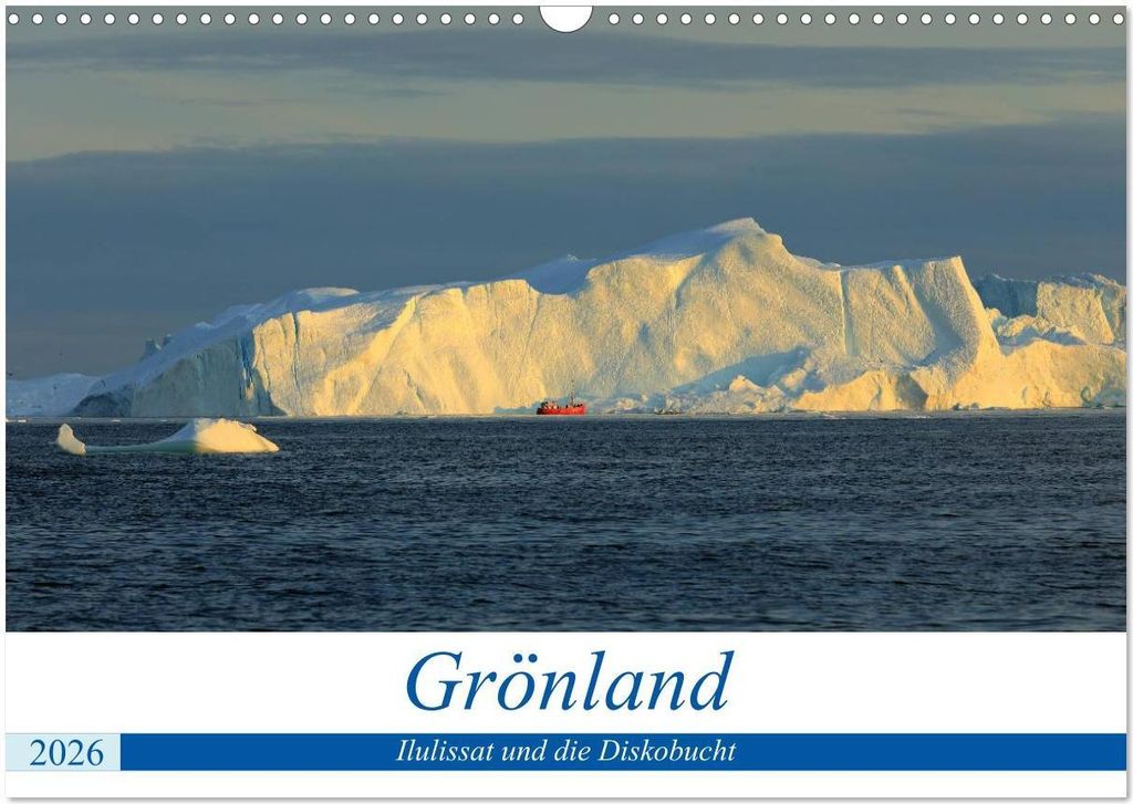 Grönland - Ilulissat und die Diskobucht (Wandkalender 2026 DIN A3 quer), CALVENDO Monatskalender