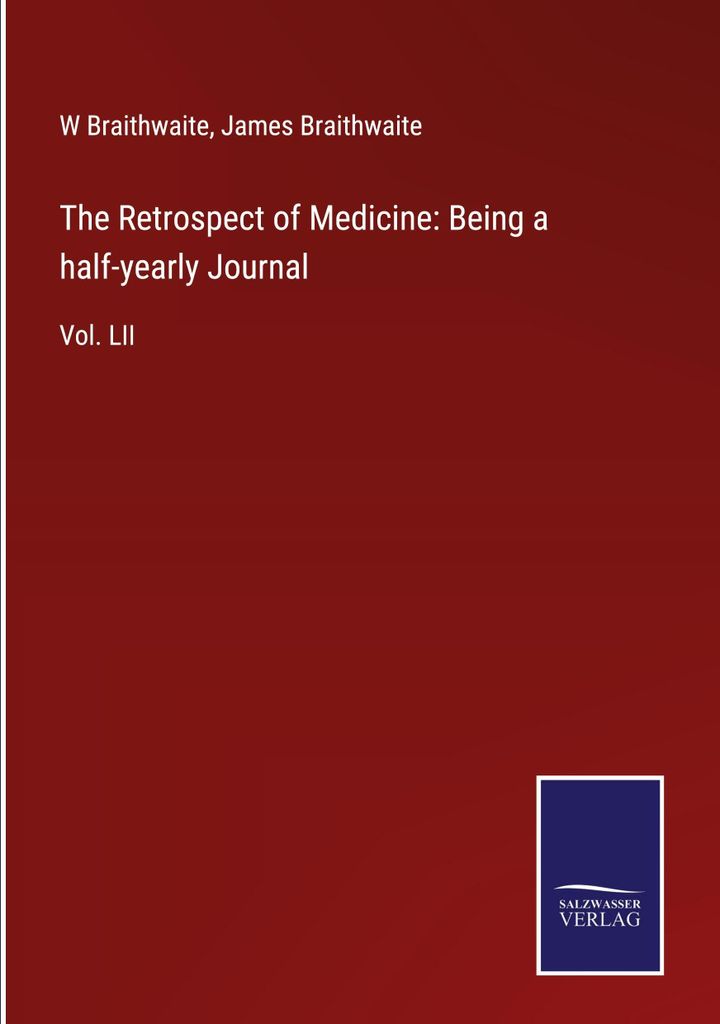 The Retrospect of Medicine: Being a half-yearly Journal