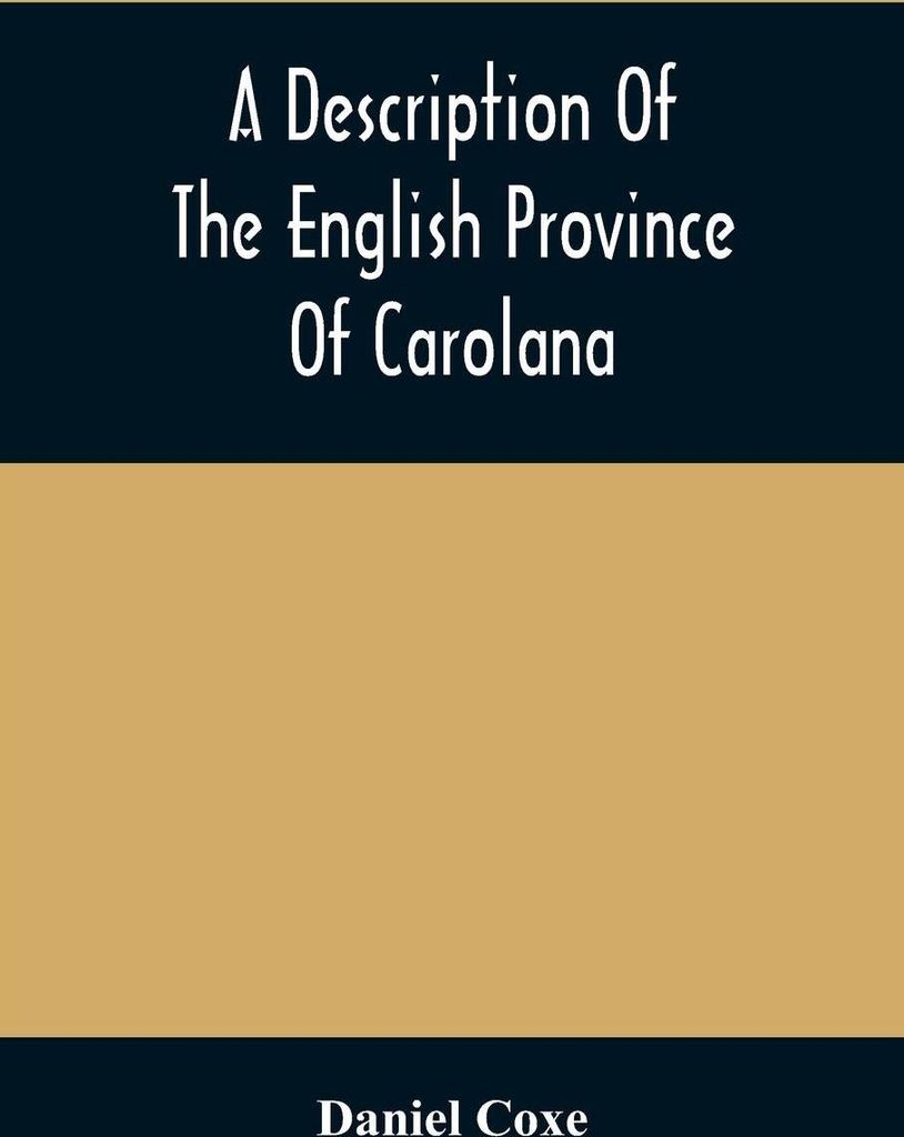 A Description Of The English Province Of Carolana