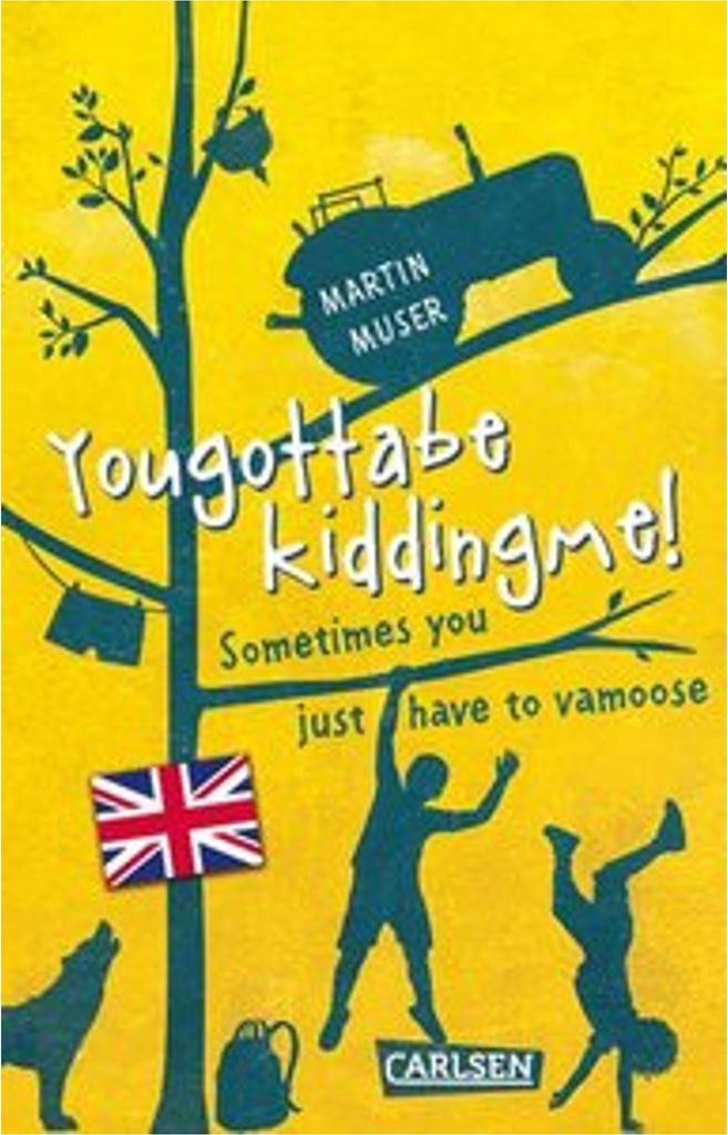 Kannawoniwasein: Yougottabekiddingme! Sometimes you just have to vamoose (Englische Ausgabe mit Vokabelhilfen)