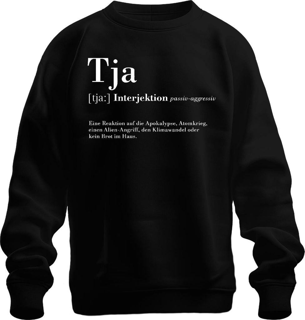 Tja Interjektion passiv aggressiv Reaktion auf Apokalypse Humor Uni Sweatshirt Pullover, Schwarz, XXL