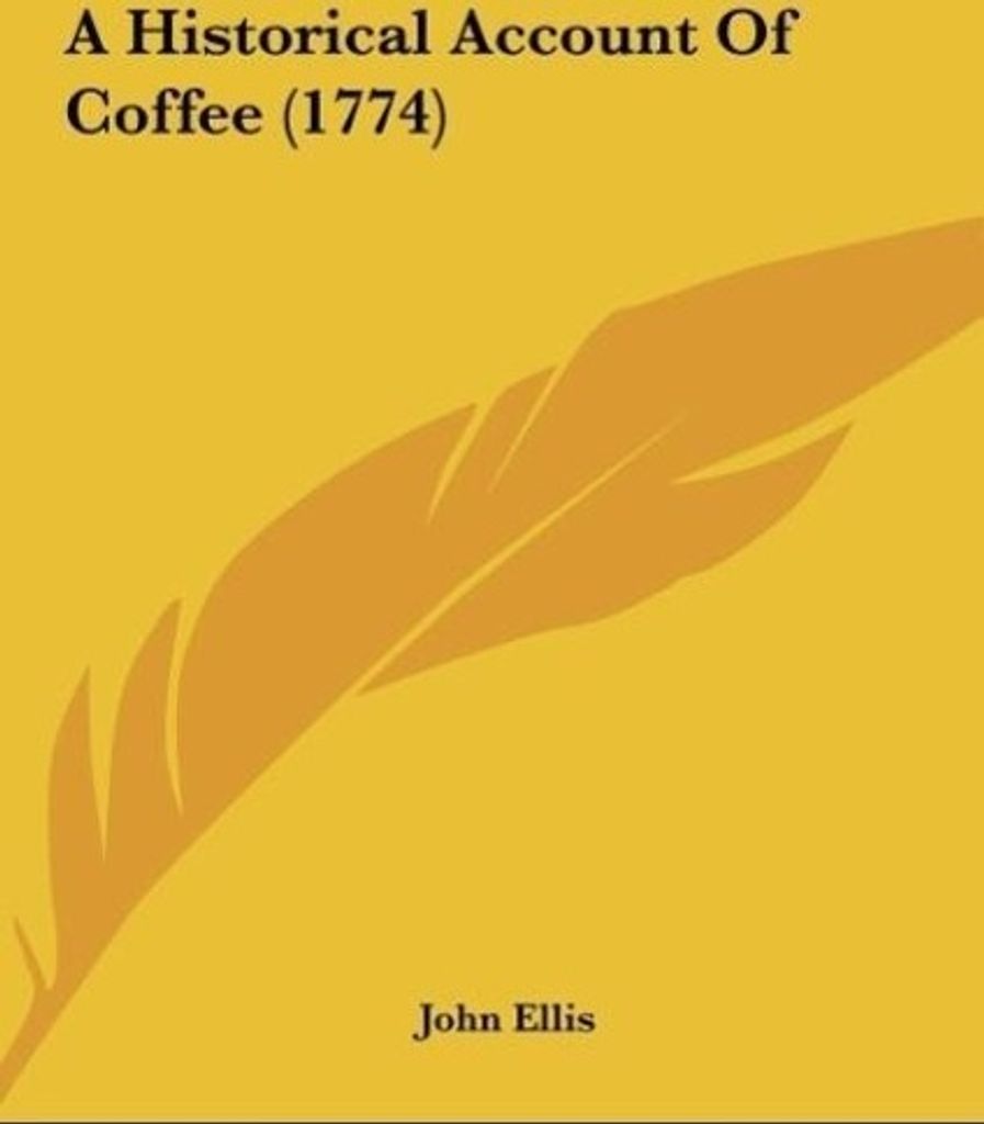 A Historical Account Of Coffee (1774)