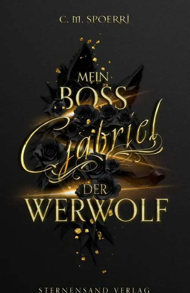 Gabriel : Mein Boss, der Werwolf - Roman Fantasy Romance Paranormale