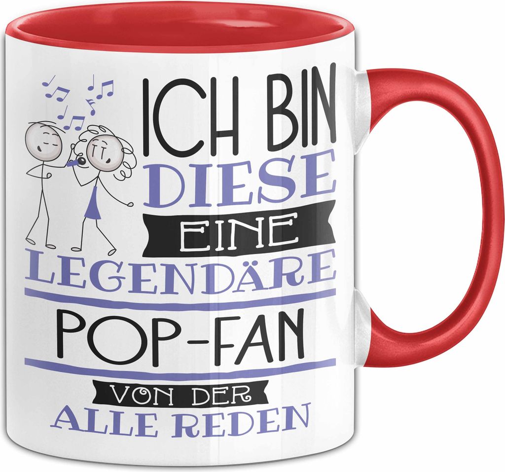 Pop-Fan Tasse Geschenk Ich Bin Diese Eine Legendäre Pop-Fan Von Der Alle Reden Geschenkidee Geburtstag Weihnachten (Rot)
