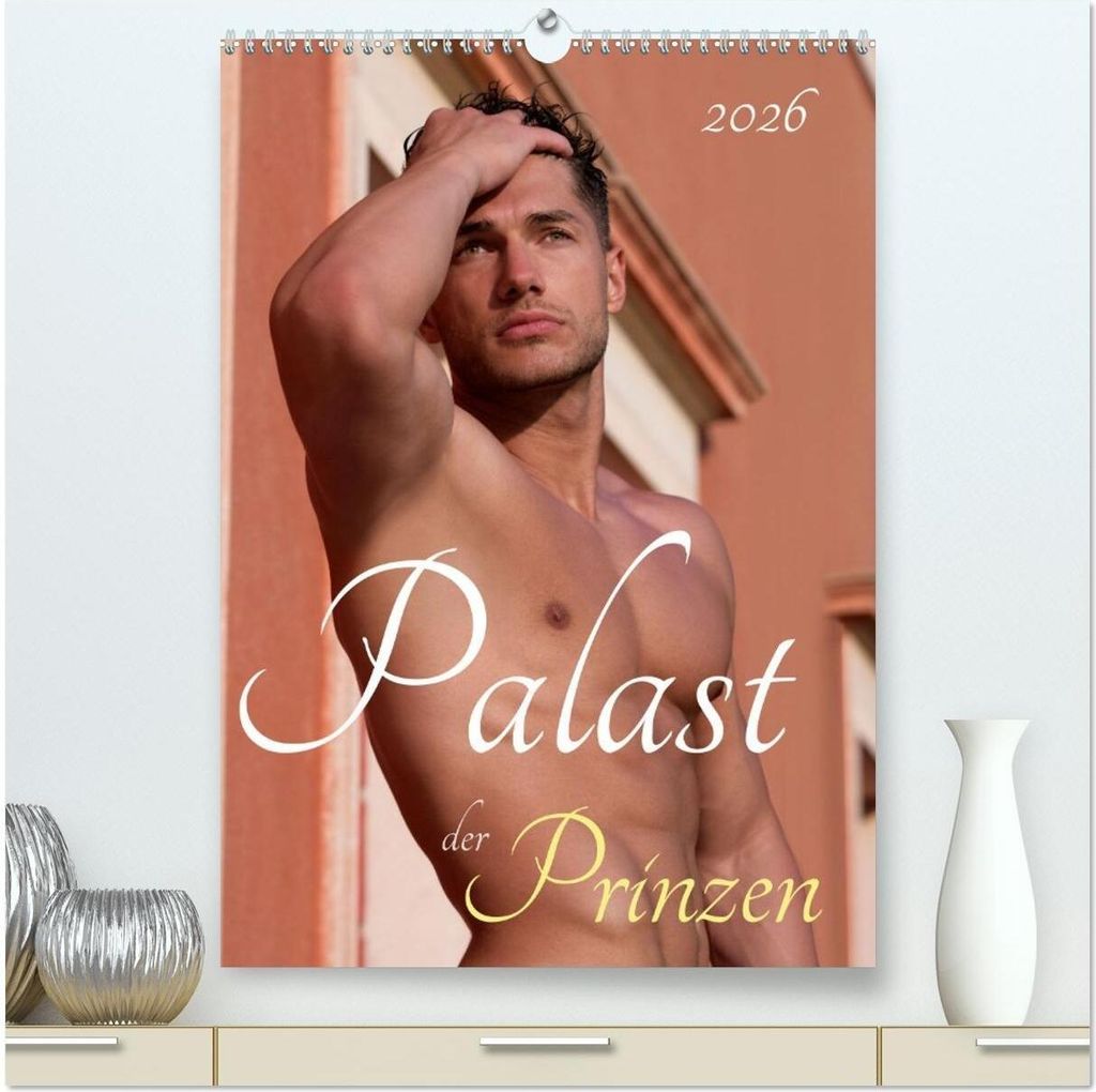 Palast der Prinzen (hochwertiger Premium Wandkalender 2026 DIN A2 hoch), Kunstdruck in Hochglanz