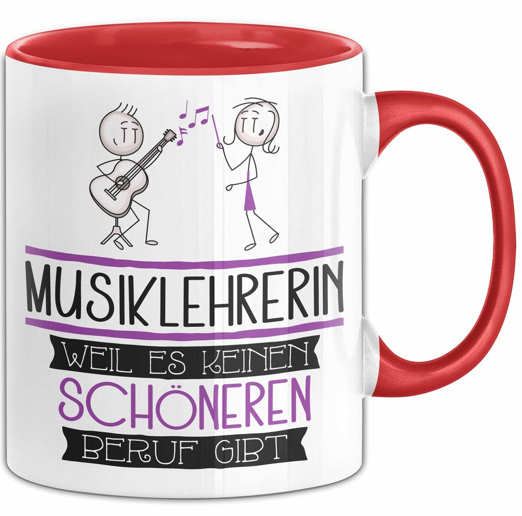 Musiklehrerin Weil Es Keinen Schöneren Beruf Gibt Tasse Geschenk für Eine Musiklehrerin Lustig (Rot)