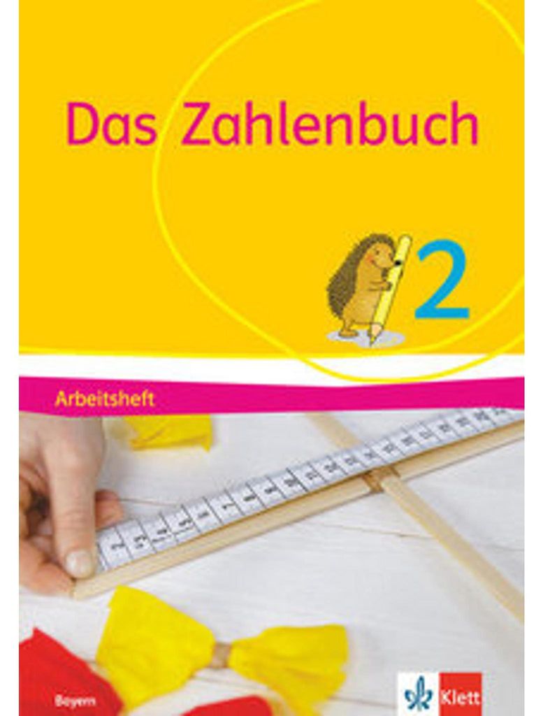 Das Zahlenbuch 2. Arbeitsheft Klasse 2. Ausgabe Bayern